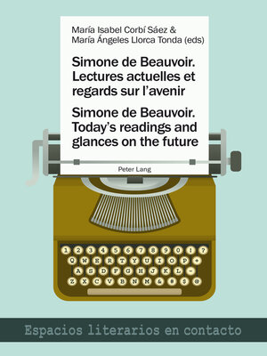 cover image of Simone de Beauvoir. Lectures actuelles et regards sur lavenir / Simone de Beauvoir. Todays readings and glances on the future